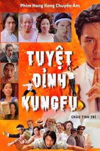Tuyệt Đỉnh Kungfu 2004 Châu Tinh Trì Lồng Tiếng - Stephen Show - Kung Fu Hustle - 功夫