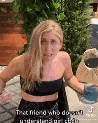 sabrina-brier-that-friend-who-doesn't-understand-girl-code.gif